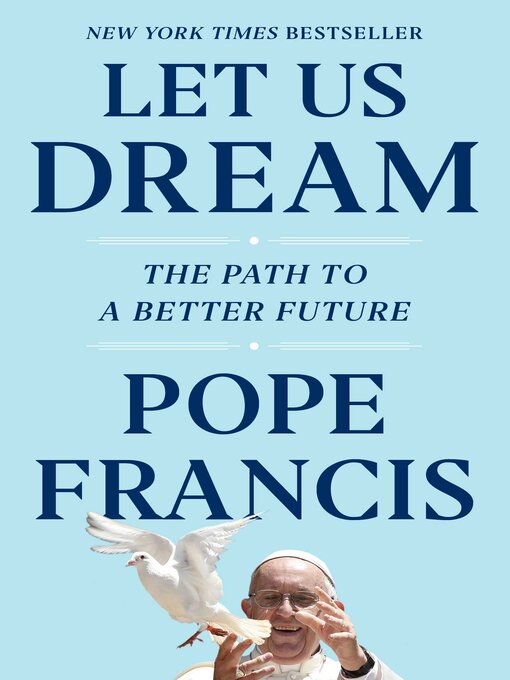 Title details for Let Us Dream by Pope Francis - Wait list